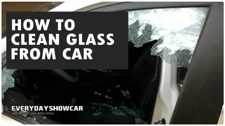 How To Clean Broken Glass From Car?