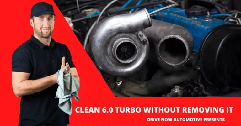 How To Clean 6 0 Turbo Without Removing?