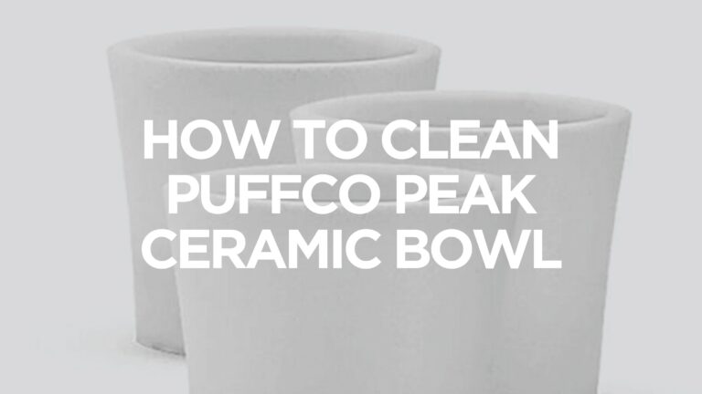 How To Clean Puffco Peak Pro Ceramic Bowl?