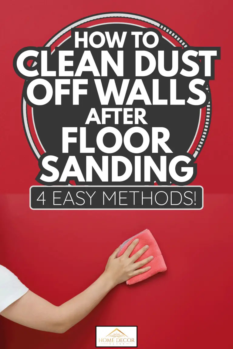 How To Clean Walls After Floor Sanding?