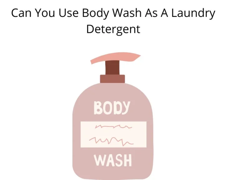 Can I Use Body Wash As Laundry Detergent?