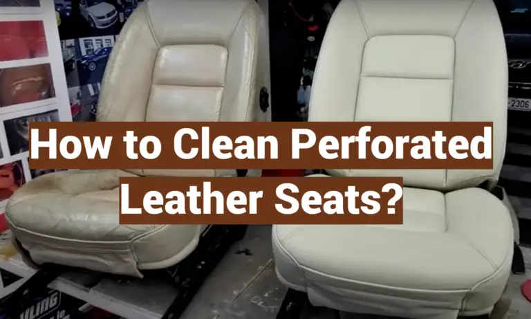 How To Clean Ventilated Leather Seats?