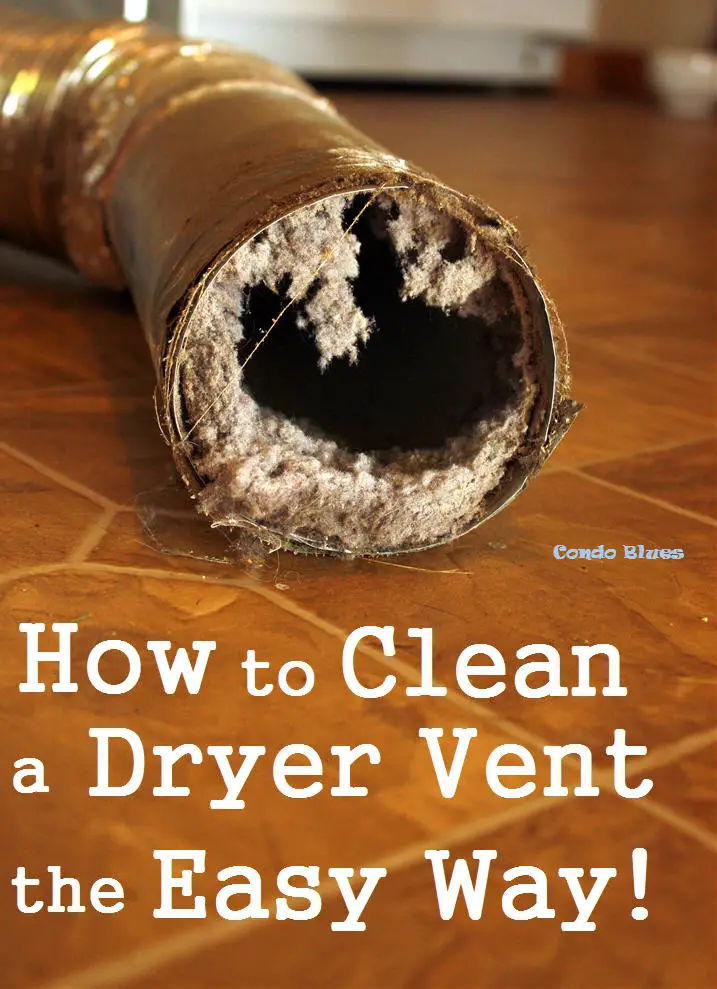 How To Clean Dryer Vent In Condo?