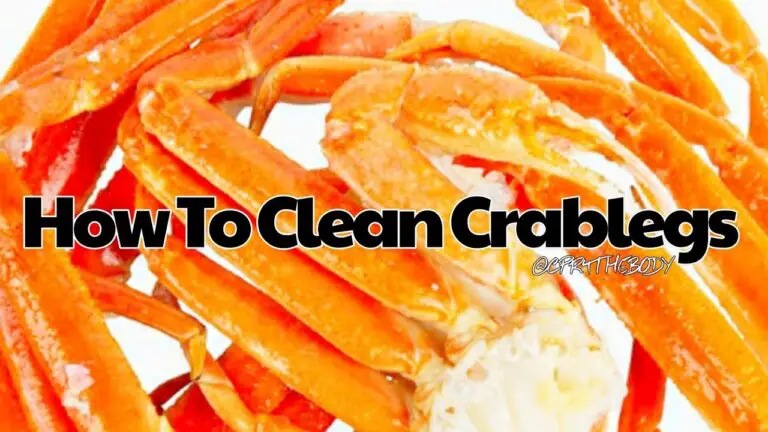 How To Clean Crab Legs Before Cooking?