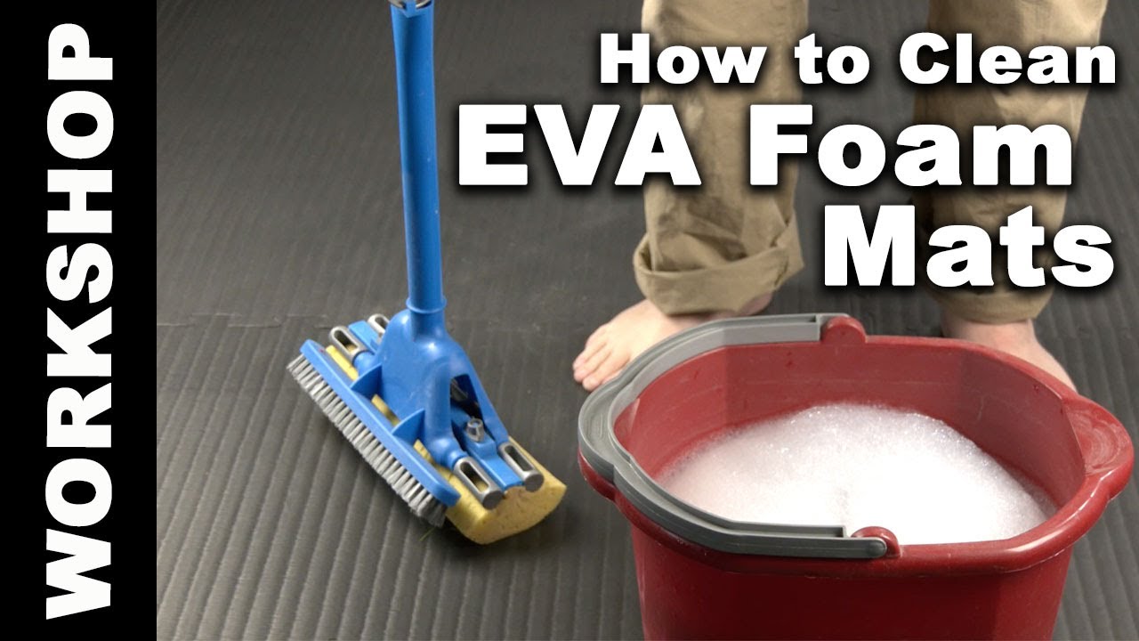 How to Clean Eva Foam?
