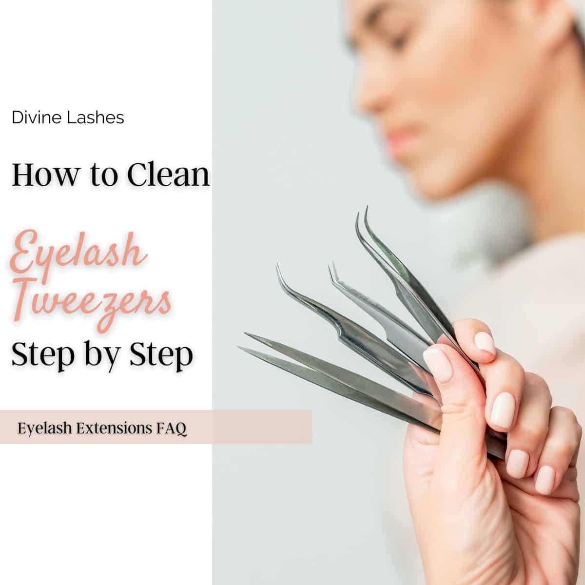 How to Clean Lash Tweezers?